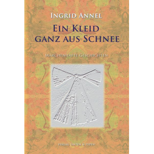 Ingrid Annel - Ein Kleid, ganz aus Schnee