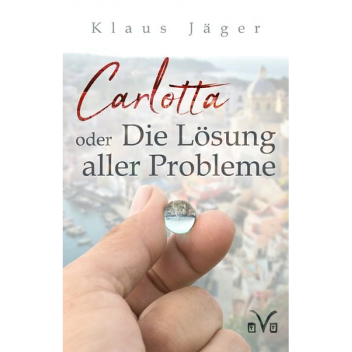 Klaus Jäger - Carlotta oder Die Lösung aller Probleme