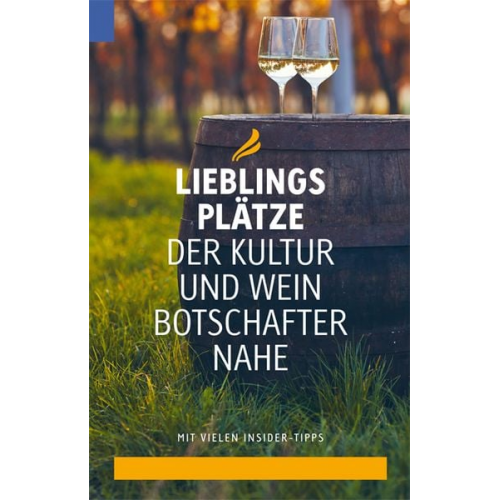 Lieblingsplätze der Kultur- und Weinbotschafter Nahe