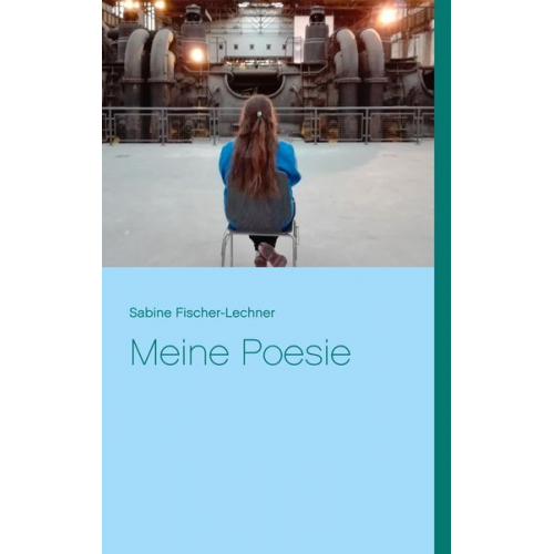 Sabine Fischer-Lechner - Meine Poesie