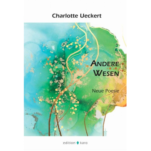 Charlotte Ueckert - Andere Wesen