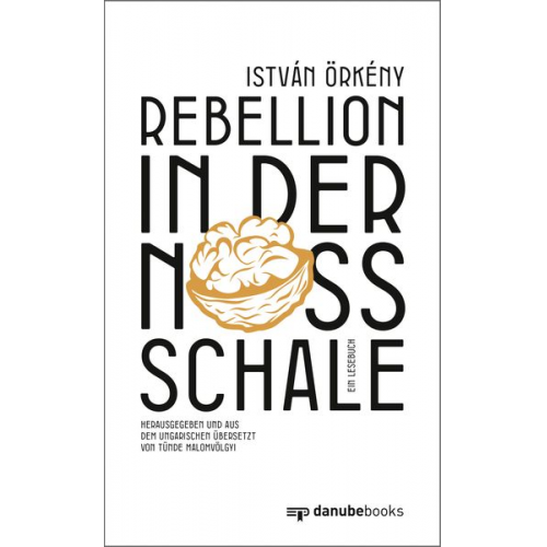 István Örkény - Rebellion in der Nussschale