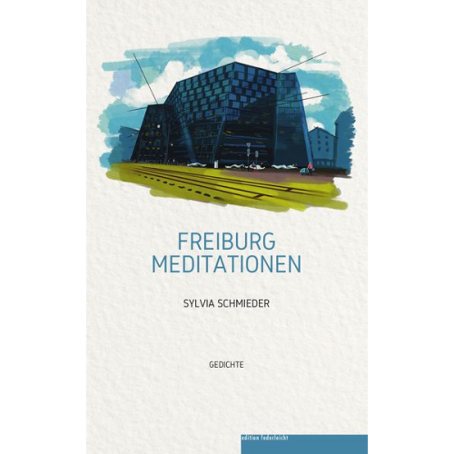 Sylvia Schmieder - Freiburg Meditationen