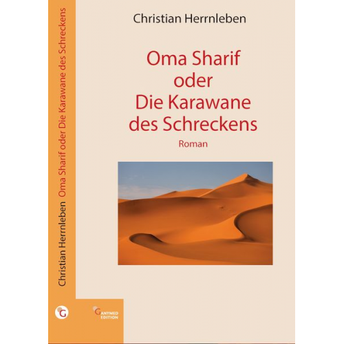 Christian Herrnleben - Oma Sharif oder Die Karawane des Schreckens