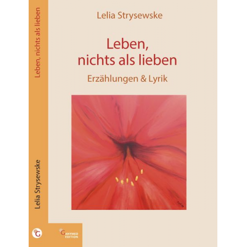 Lelia Strysewske - Leben, nichts als lieben