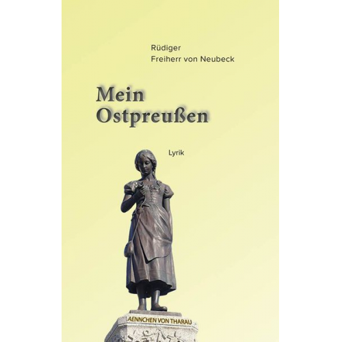 Rüdinger Freiherr Neubeck - "Mein Ostpreußen"