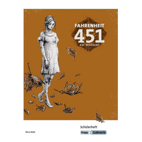 Elinor Matt - Bradbury, R: Fahrenheit 451 - Schülerheft