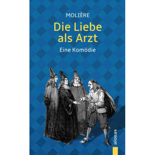 Jean-Baptiste Molière - Die Liebe als Arzt. Molière: Eine Komödie (illustrierte Ausgabe)