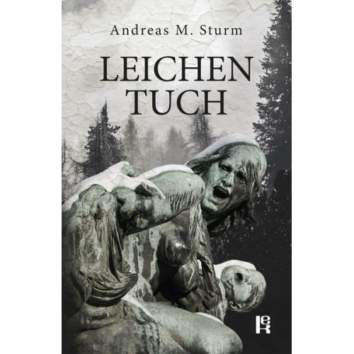 Andreas M. Sturm - Leichentuch