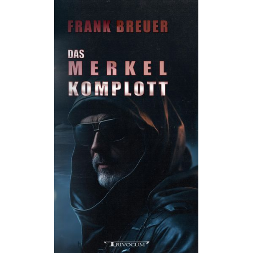 Frank Breuer - Das Merkel Komplott