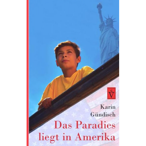 Karin Gündisch - Das Paradies liegt in Amerika