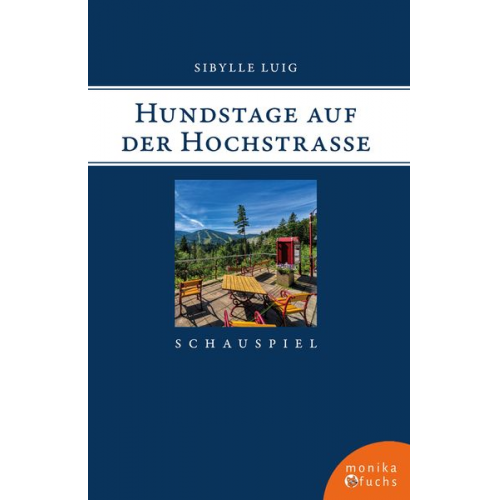 Sibylle Luig - Hundstage auf der Hochstraße