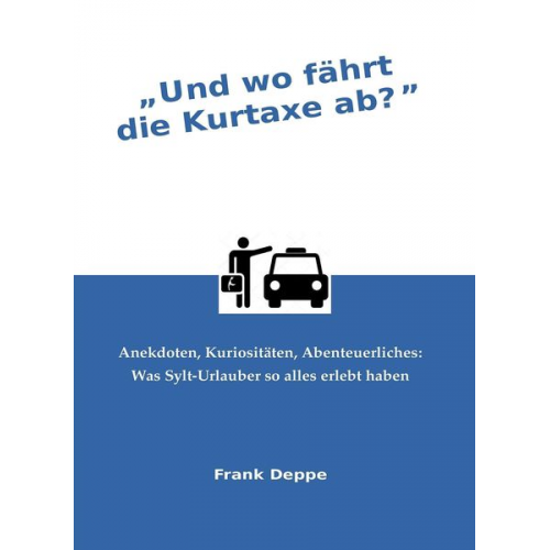 Frank Deppe - Und wo fährt die Kurtaxe ab?