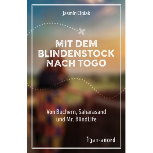 Jasmin Ciplak - Mit dem Blindenstock nach Togo