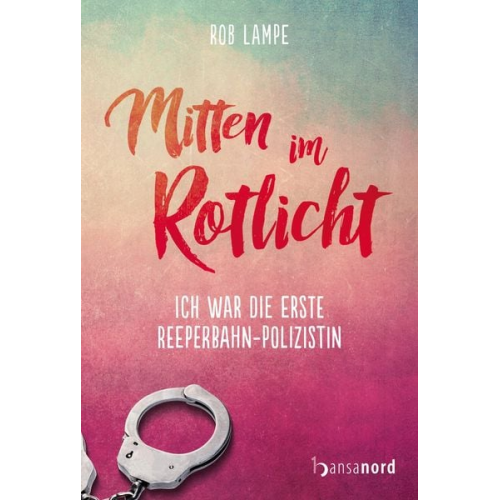 Rob Lampe - Mitten im Rotlicht