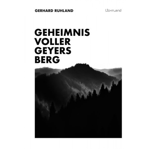 Gerd Ruhland - Geheimnisvoller Geyersberg