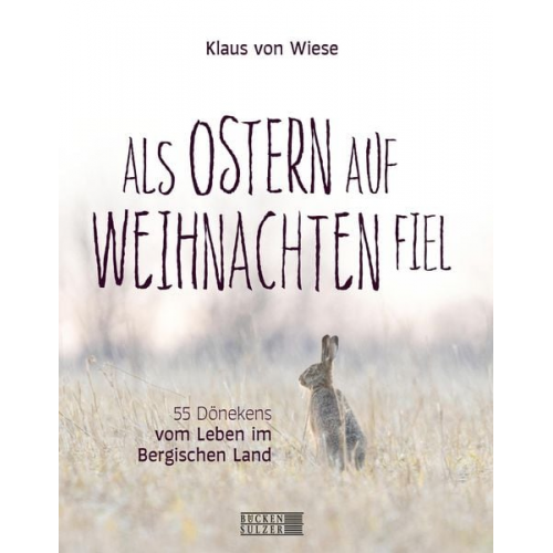 Klaus Wiese - Als Ostern auf Weihnachten fiel