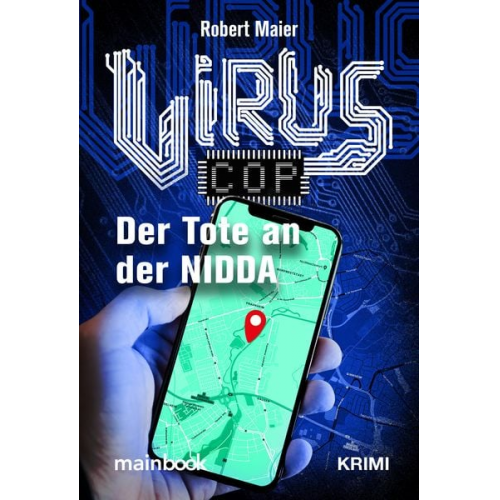 Robert Maier - Virus Cop: Der Tote an der Nidda