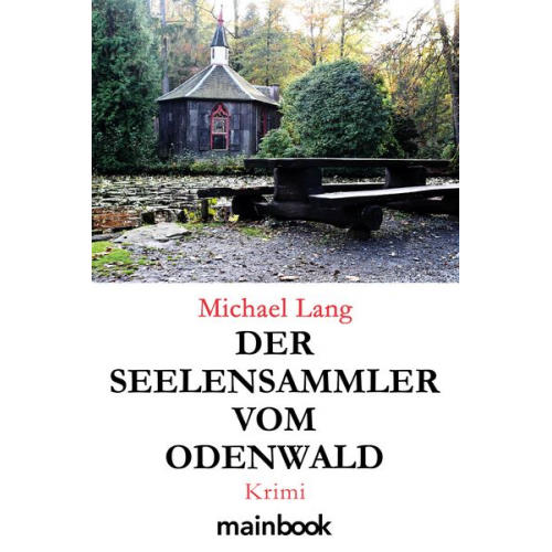 Michael Lang - Der Seelensammler vom Odenwald