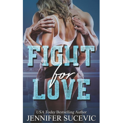 Jennifer Sucevic - Sucevic, J: Fight for Love