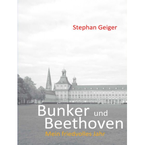 Stephan Geiger - Bunker und Beethoven