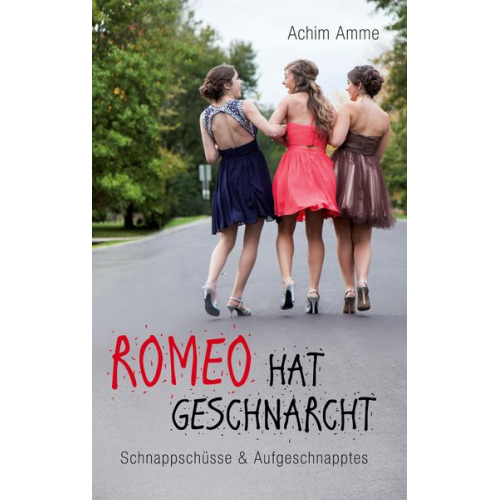 Achim Amme - Romeo hat geschnarcht