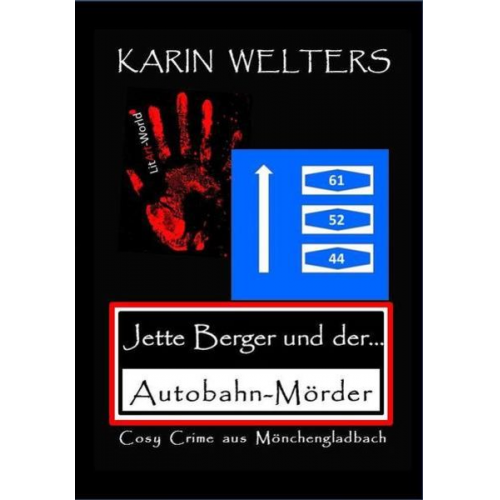 Welters Karin - Jette Berger und der Autobahn-Mörder