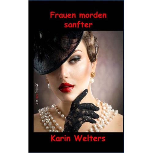 Karin Welters - Frauen morden sanfter