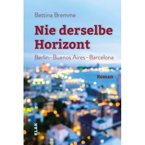 Bettina Bremme - Nie derselbe Horizont