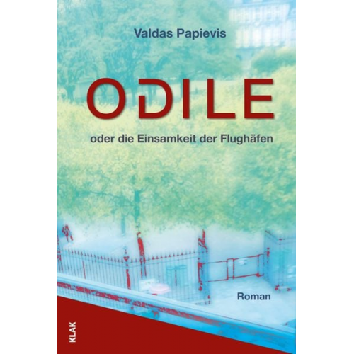 Valdas Papievis - Odile oder die Einsamkeit der Flughäfen