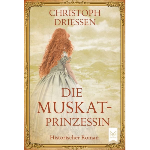 Christoph Driessen - Die Muskatprinzessin