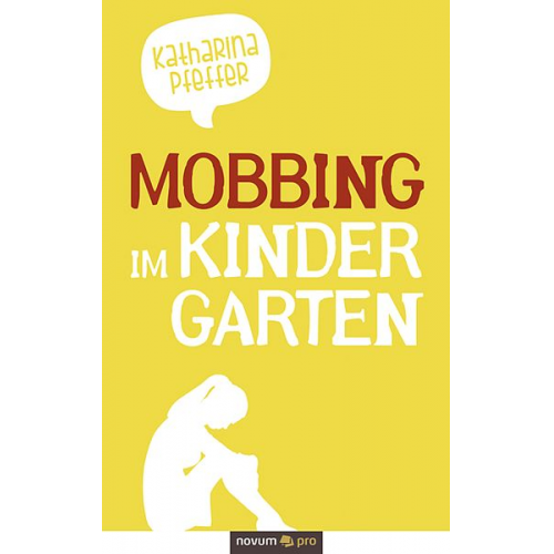 Katharina Pfeffer - Mobbing - im Kindergarten