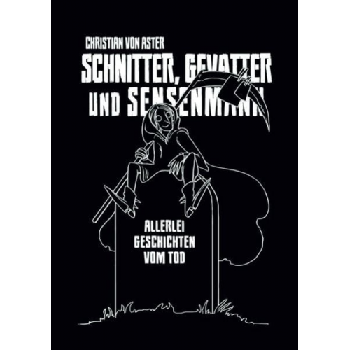 Christian Aster - Schnitter, Gevatter und Sensenmann