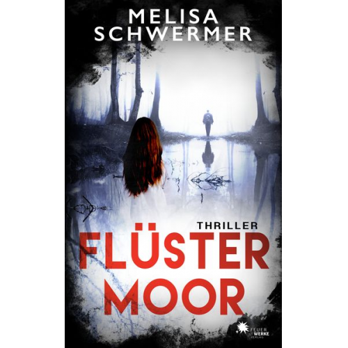 Melisa Schwermer - Flüstermoor (Thriller)