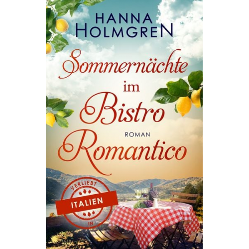 Hanna Holmgren - Sommernächte im Bistro Romantico (Verliebt in Italien)