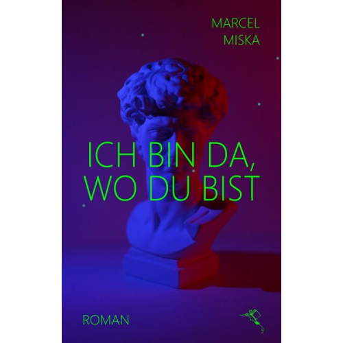 Marcel Miska - Ich bin da, wo du bist