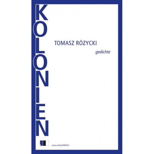 Tomasz Różycki - Kolonien