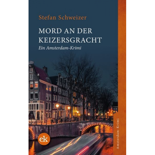 Stefan Schweizer - Mord an der Keizersgracht