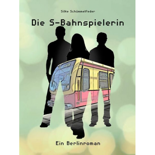 Silke Schümmelfeder - Die S-Bahnspielerin