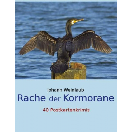 Johann Weinlaub - Rache der Kormorane