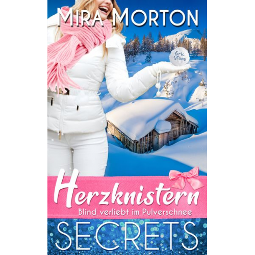 Mira Morton - Herzknistern. Blind verliebt im Pulverschnee