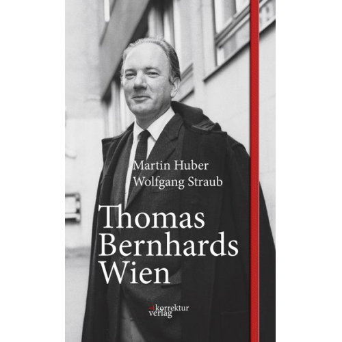 Martin Huber Wolfgang Straub - Thomas Bernhards Wien