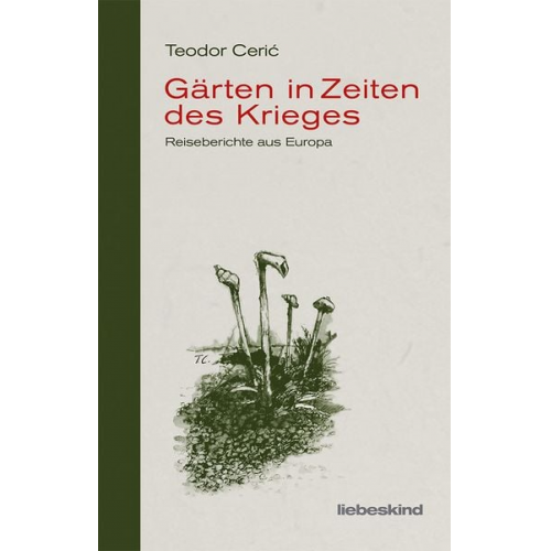 Teodor Cerić - Gärten in Zeiten des Krieges