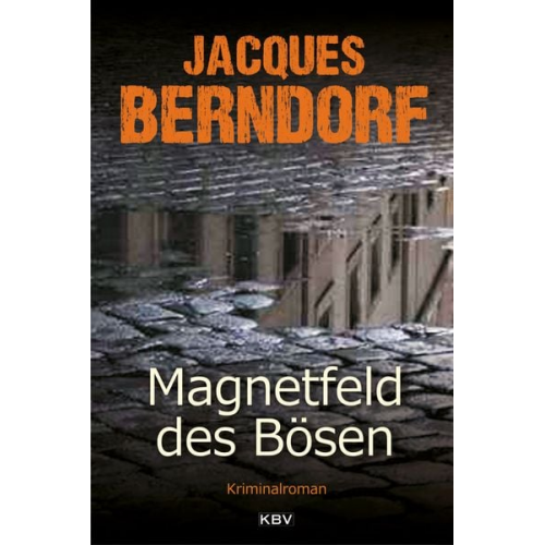 Jacques Berndorf - Magnetfeld des Bösen