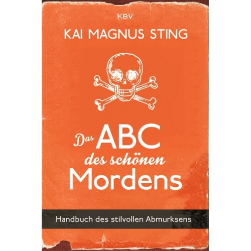 Kai Magnus Sting - Das ABC des schönen Mordens