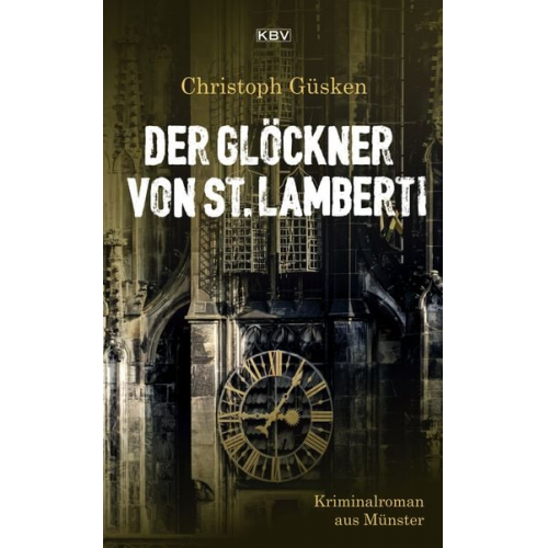 Christoph Güsken - Der Glöckner von St. Lamberti