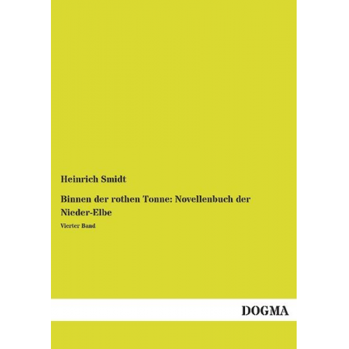 Heinrich Smidt - Binnen der rothen Tonne: Novellenbuch der Nieder-Elbe