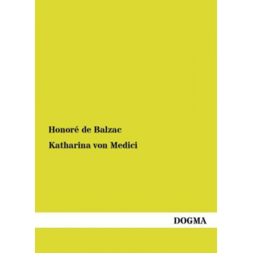 Honore de Balzac - Katharina von Medici