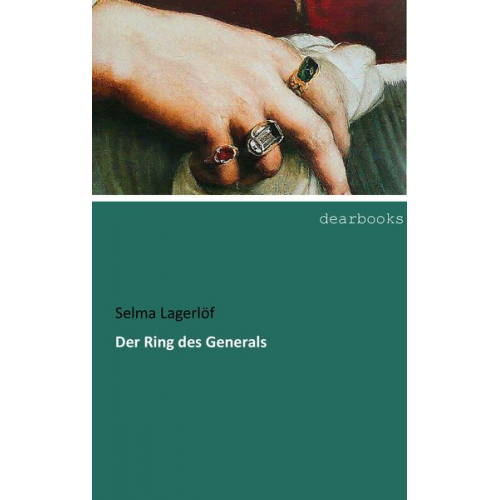 Selma Lagerlöf - Der Ring des Generals