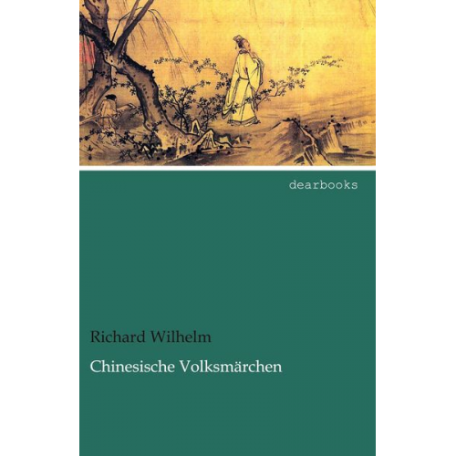 Richard Wilhelm - Chinesische Volksmärchen